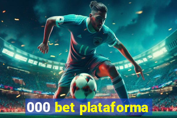 000 bet plataforma